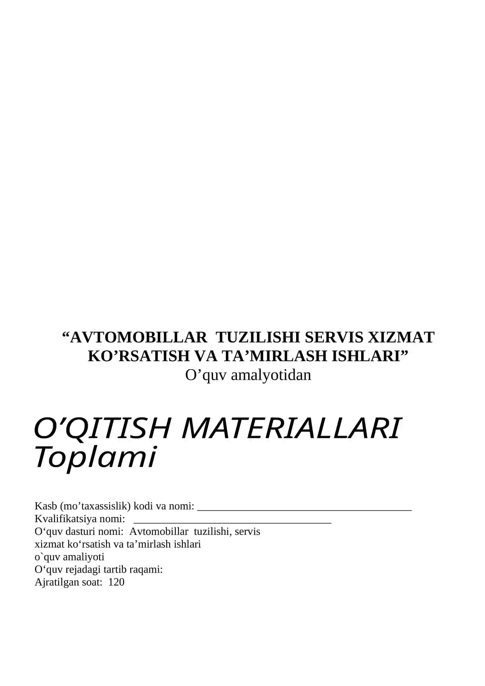 “AVTOMOBILLAR  TUZILISHI SERVIS XIZMAT KO’RSATISH VA TA’MIRLASH ISHLARI” O’quv amalyotidan O'MT 2