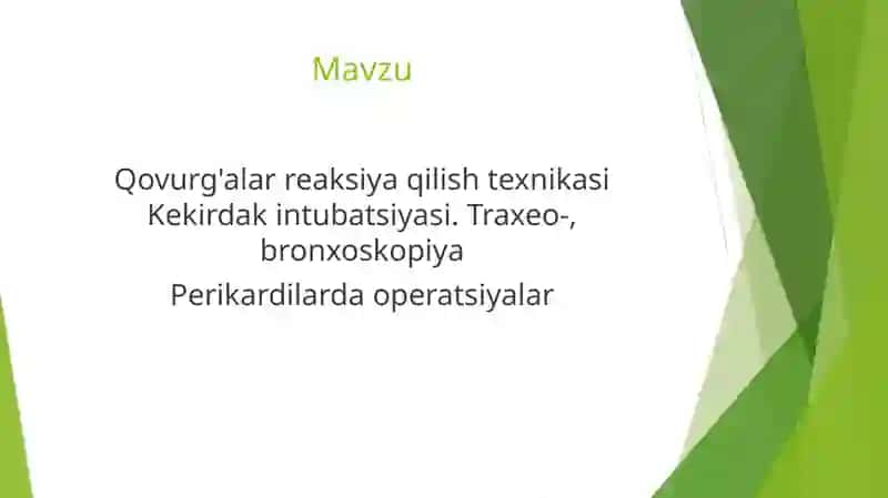 Qovurg'alar reaksiya qilish texnikasi Kekirdak intubatsiyasi. Traxeo-, bronxoskopiya Perikardilarda operatsiyalar 2