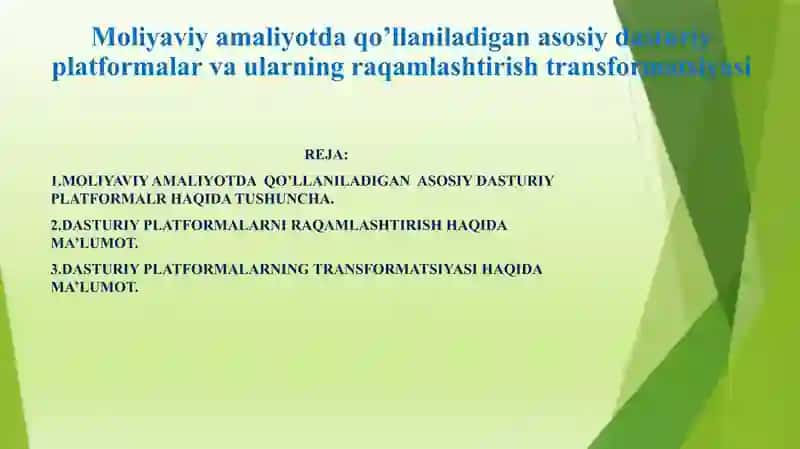 Mоliyaviy аmаliyotdа qo’llаnilаdigаn аsоsiy dаsturiy plаtfоrmаlаr vа ulаrning rаqаmlаshtirish trаnsfоrmаtsiyasi 2