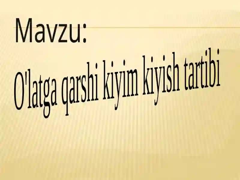 O'latga qarshi kiyim kiyish tartibi 2
