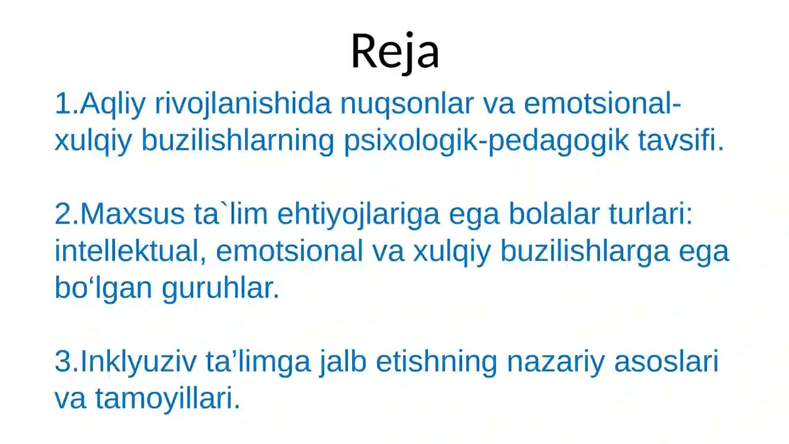 Aqliy rivojlanishida nuqsonlari hamda emotsional va hulq-atvor buzilishlari bo‘lgan bolalar turlari va ularni inklyuziv ta’limga jalb etish 2
