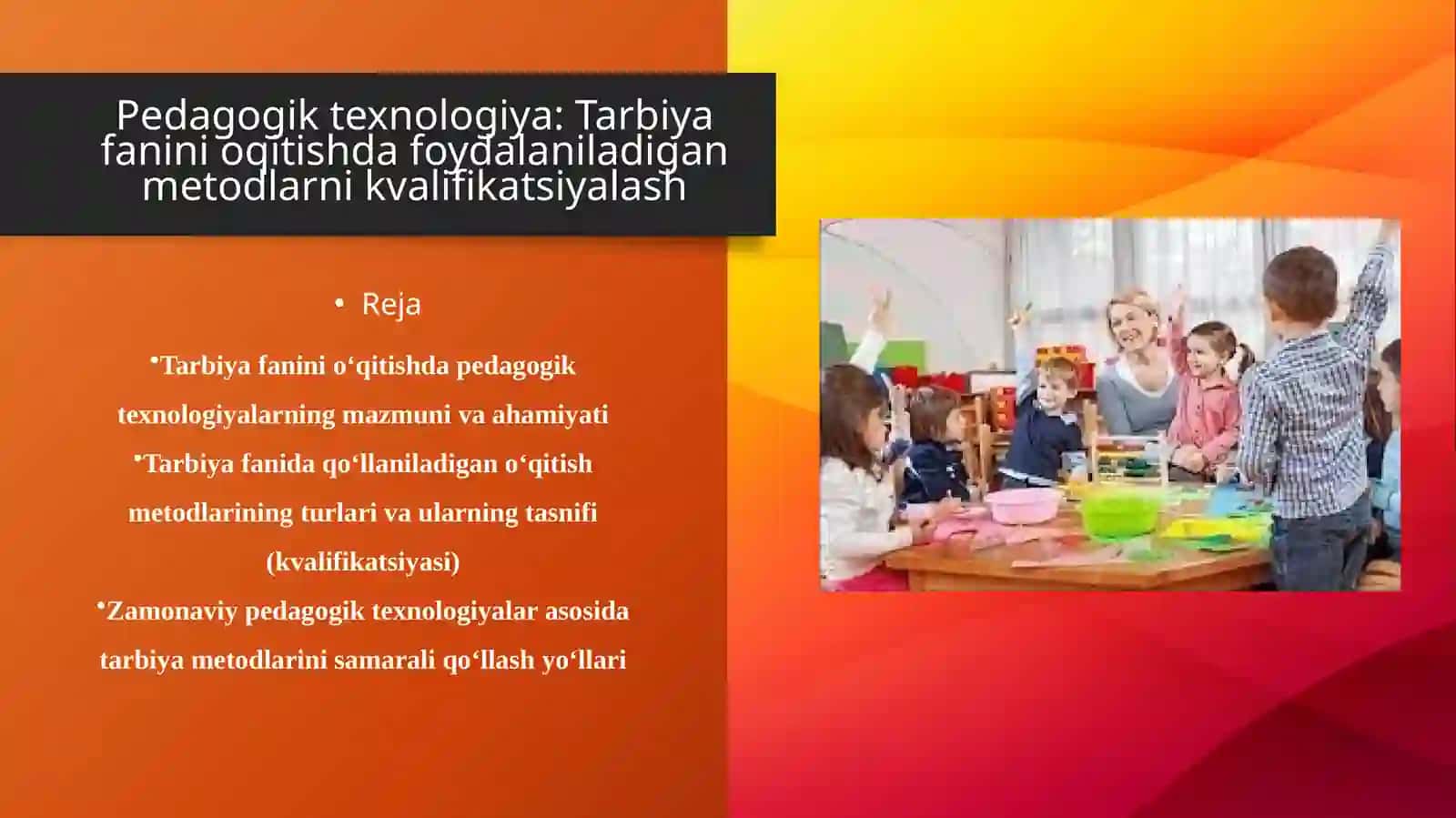 Pedagogik texnologiya: Tarbiya fanini oqitishda foydalaniladigan metodlarni kvalifikatsiyalash 2