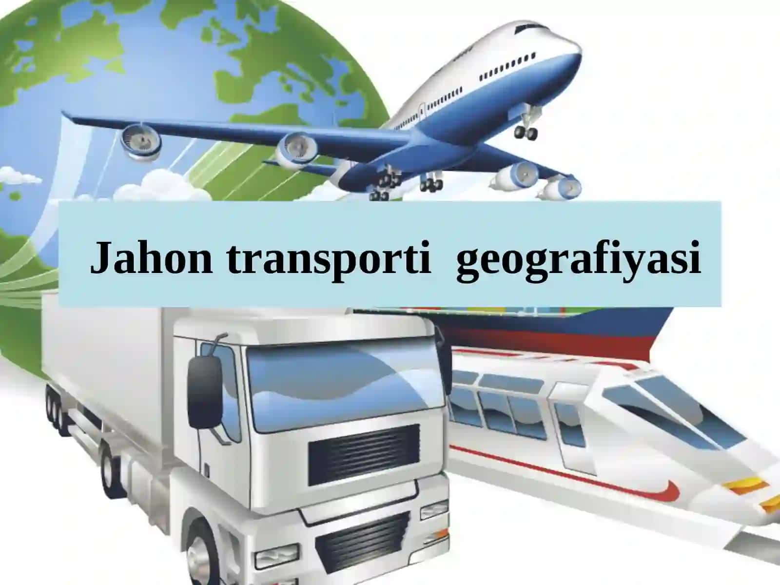 Jahon transport geografiyasi 2