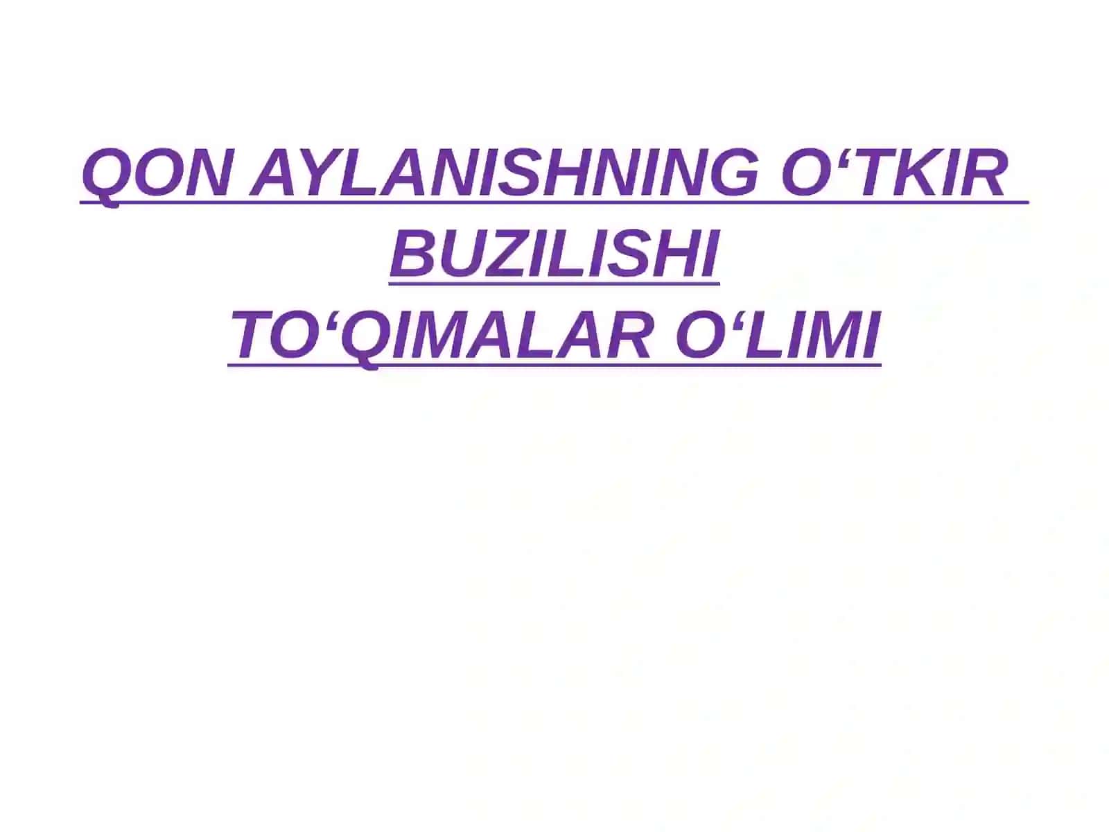 QON AYLANISHNING OʻTKIRBUZILISHITOʻQIMALAR OʻLIMI 2