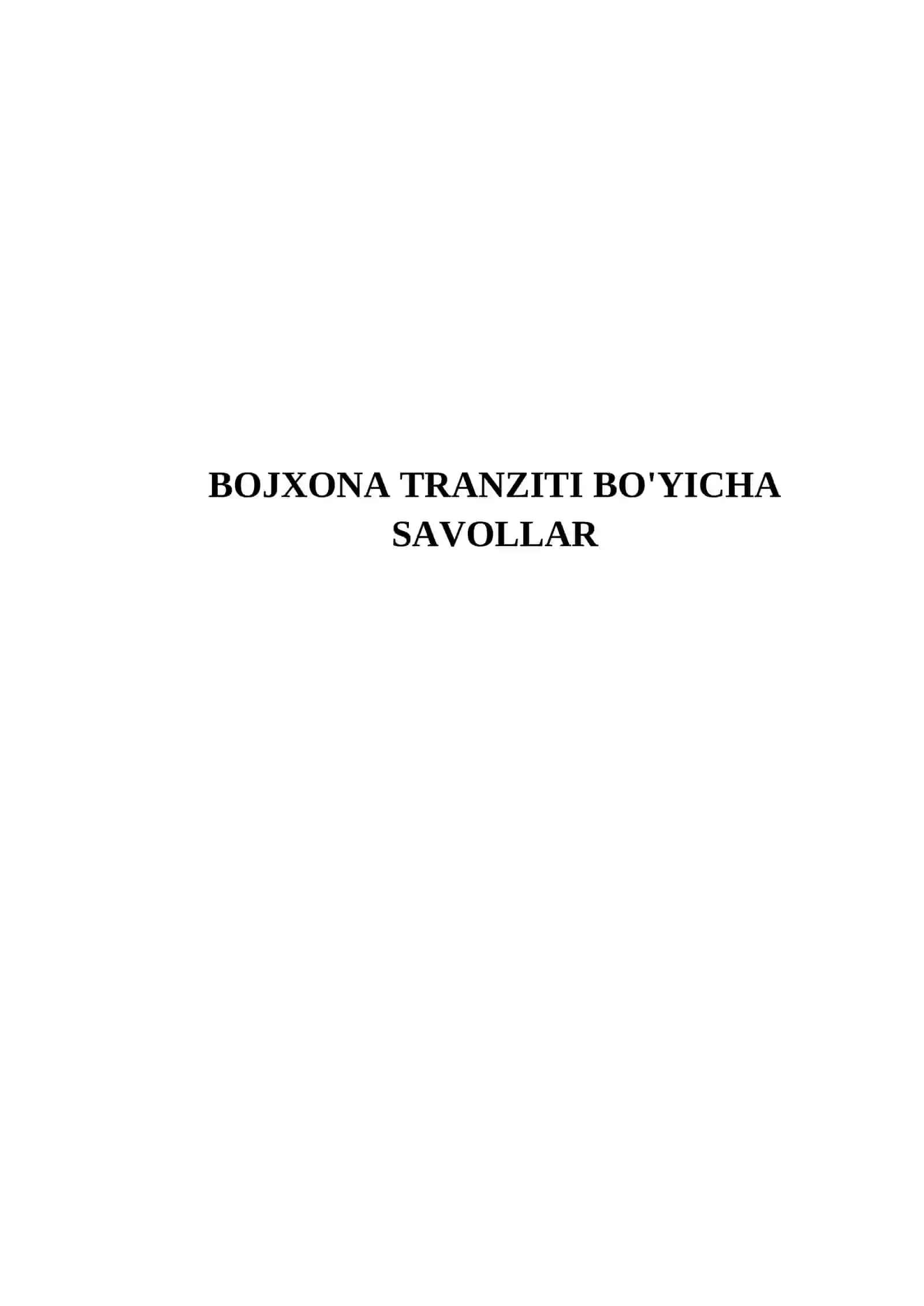BOJXONA TRANZITI BO'YICHA SAVOLLAR 2