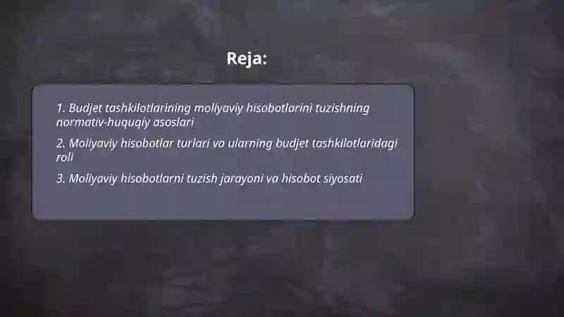 Budjet tashkilotlarining moliyaviy hisobotlarini tuzishi va taqdim qilishi 2