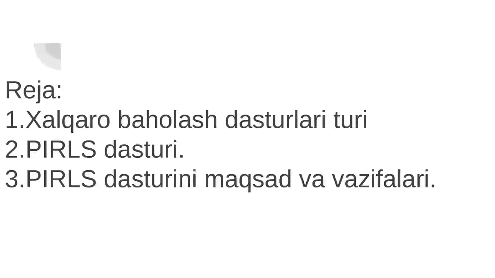 Xalqaro baholash dasturilari.PIRLS haqida tushuncha 2
