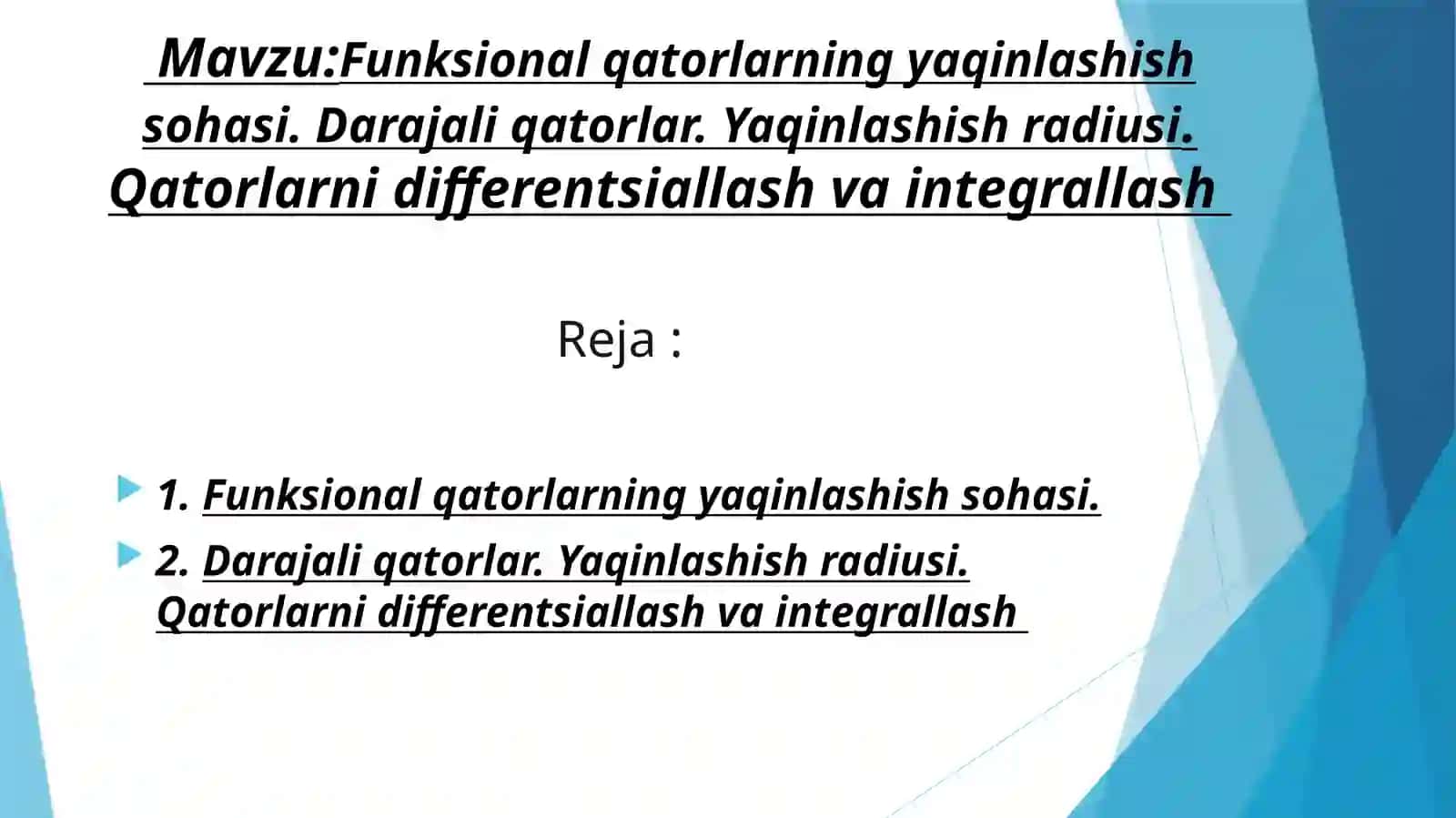 funksional qatorlarning yaqinlashish sohasi, darajali qatorlar, yaqinlashish radiusi, qatorlarni dif 2