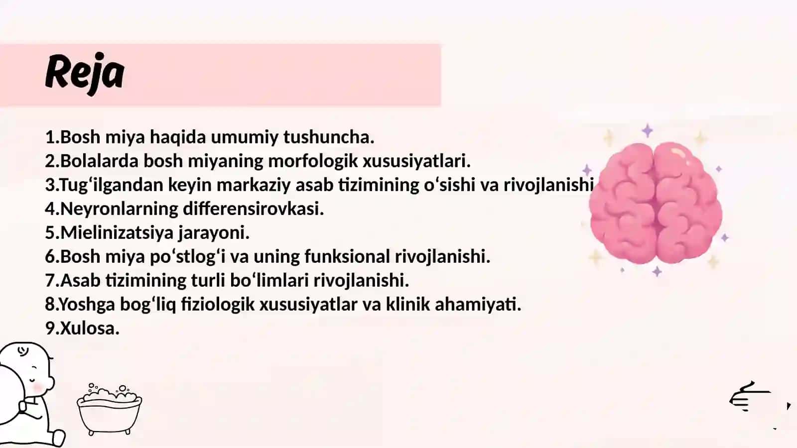 Bolalarda bosh miyaning morfologik va funksional xususiyatlari. Tug'ilgandan keyin markaziy asab t 2