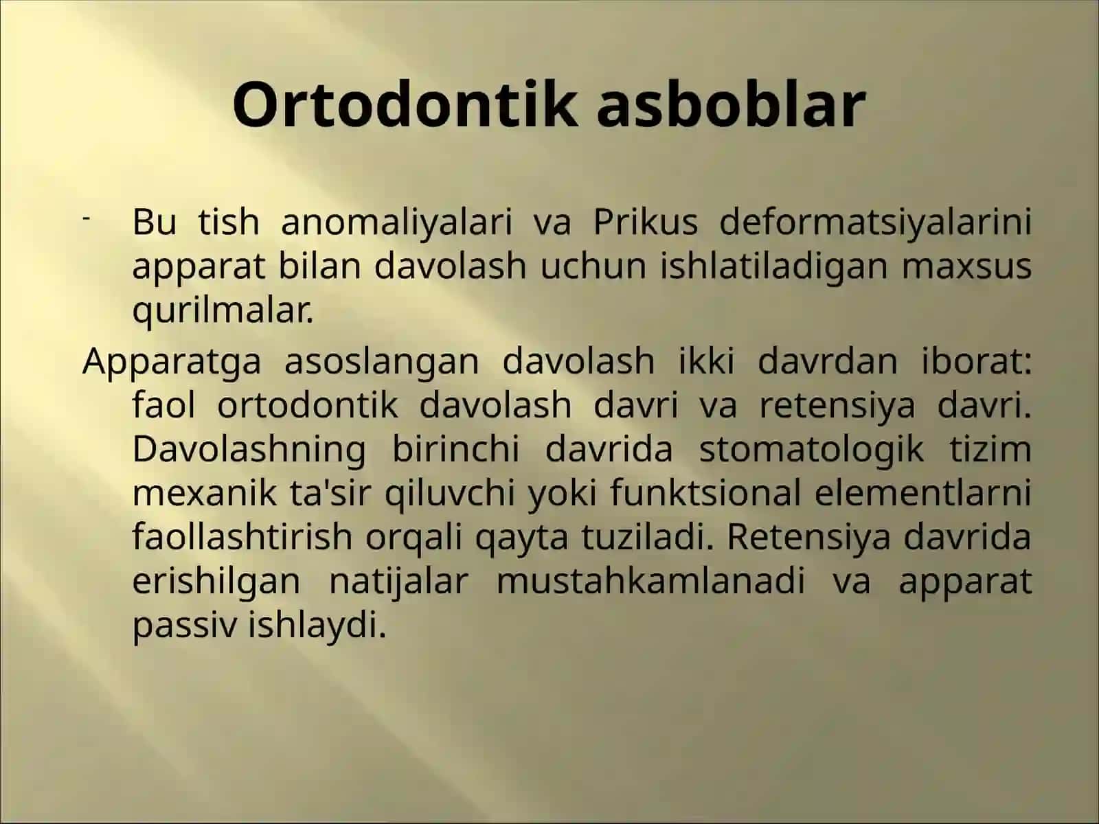 Ortodontik apparatlar yordamida davolash usullari.Profilaktik ortodontik moslamalar, ularning turlari. Standart va individual ortodontik moslamalar. 2
