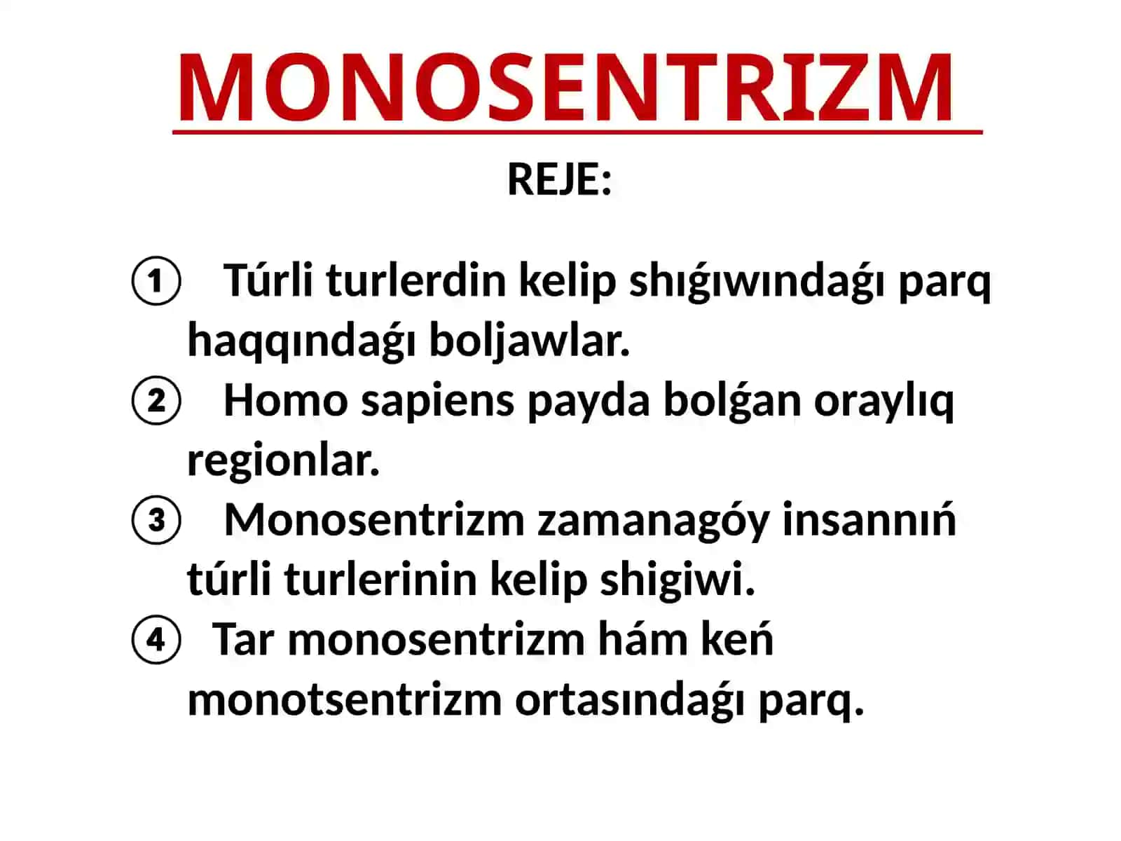 Insan evolyutsiyasi ham alding'i tarixi paninen Monosentrizm atli slaydi 2