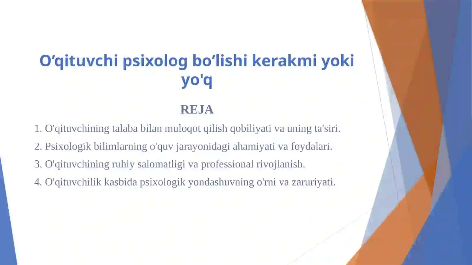 O‘qituvchi psixolog bo‘lishi kerakmi yoki yo'q 2