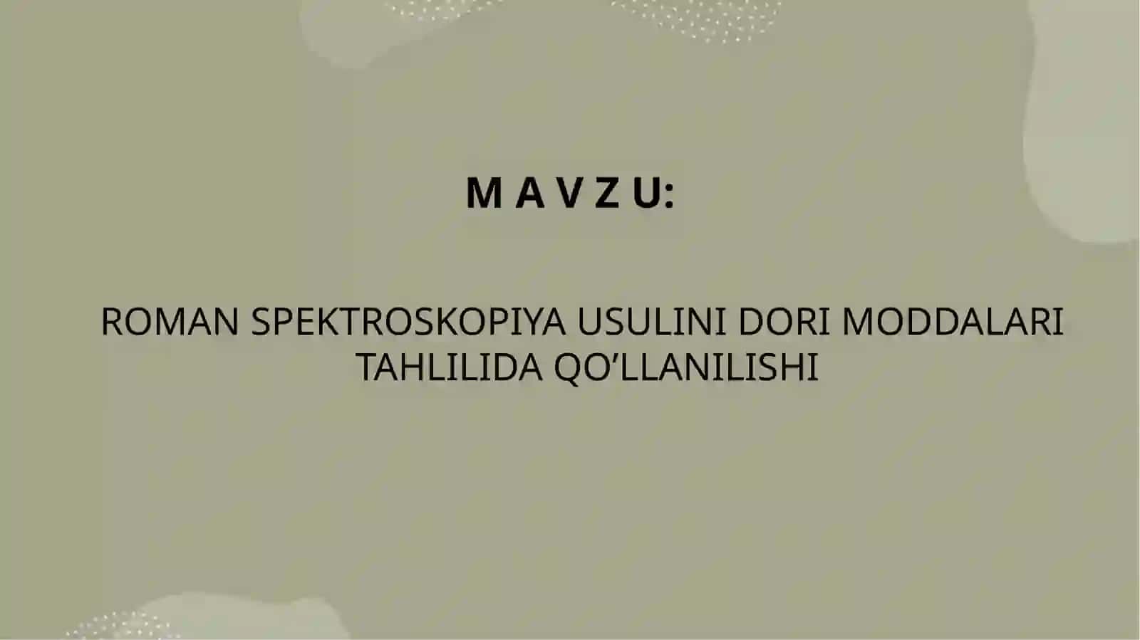 ROMAN SPEKTROSKOPIYA USULINI DORI MODDALARI TAHLILIDA QO’LLANILISHI 2