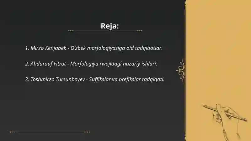 Oʻzbek morfologiyasi rivojiga hisa qoʻshgan olimlar hamda ular olib borgan tadqiqotlarning qisqacha tavsifi Rahmatova Ozoda 2
