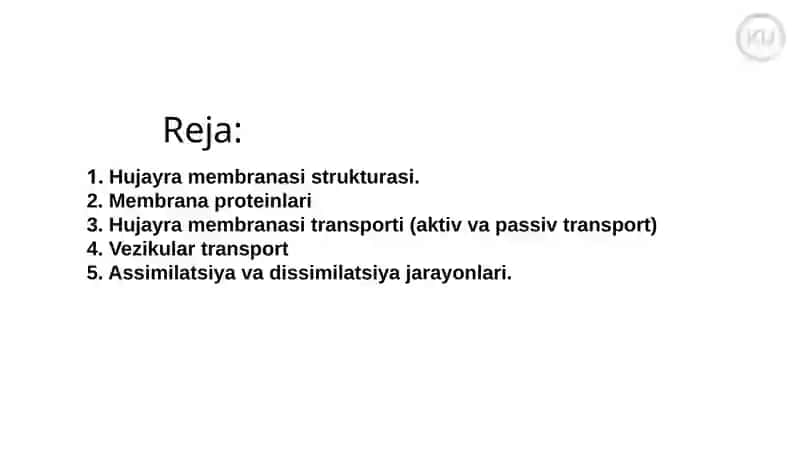 HUJAYRADA MODDALAR VA ENERGIYA OQIMI, INFORMATSIYANING BERILISHI. AKTIV VA PASSIV TRANSPORT. 2