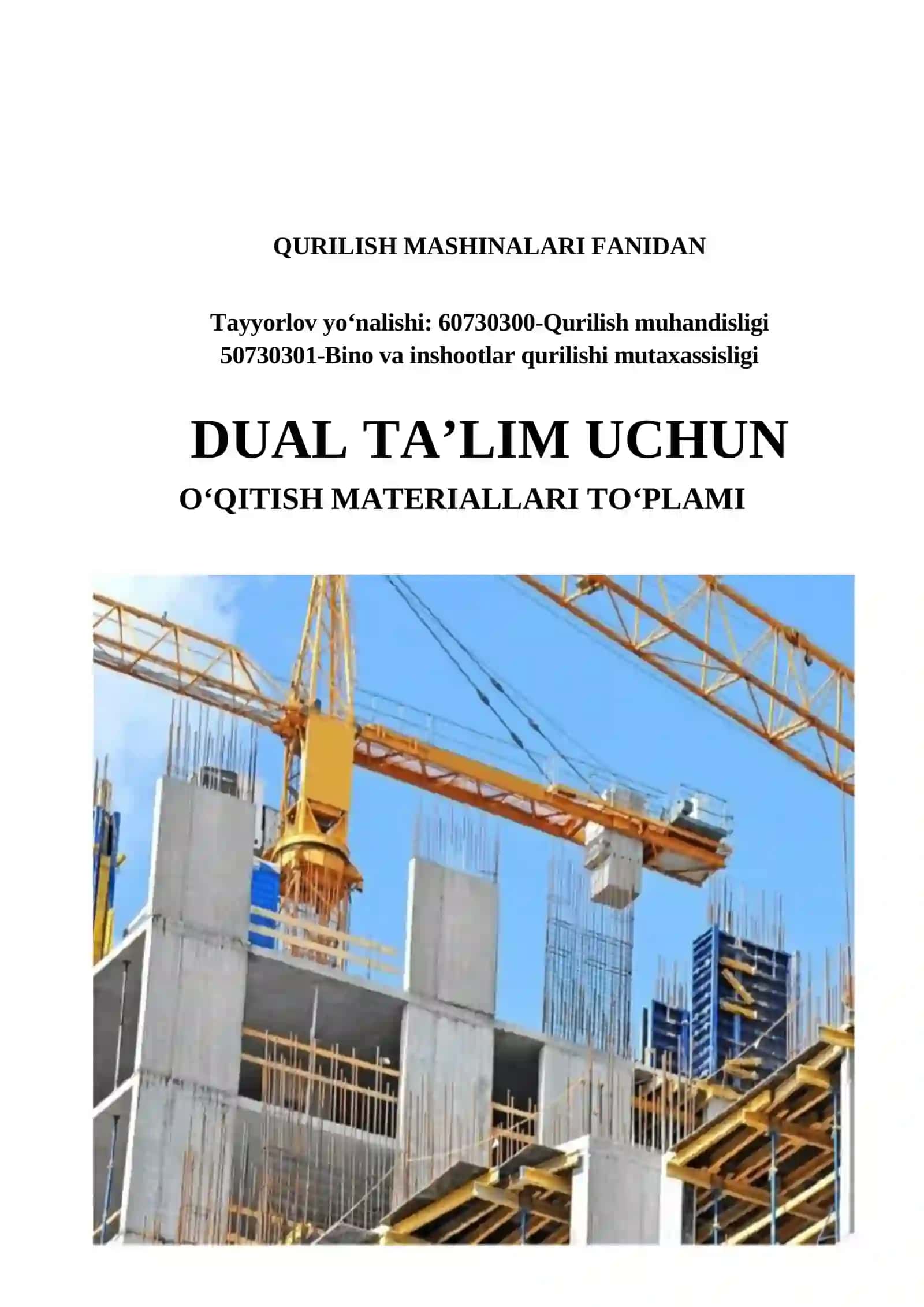 “QURILISH MASHINALARI” FANIDAN DUAL TA’LIM UCHUN O‘QITISH MATERIALLARI TO‘PLAMI 2