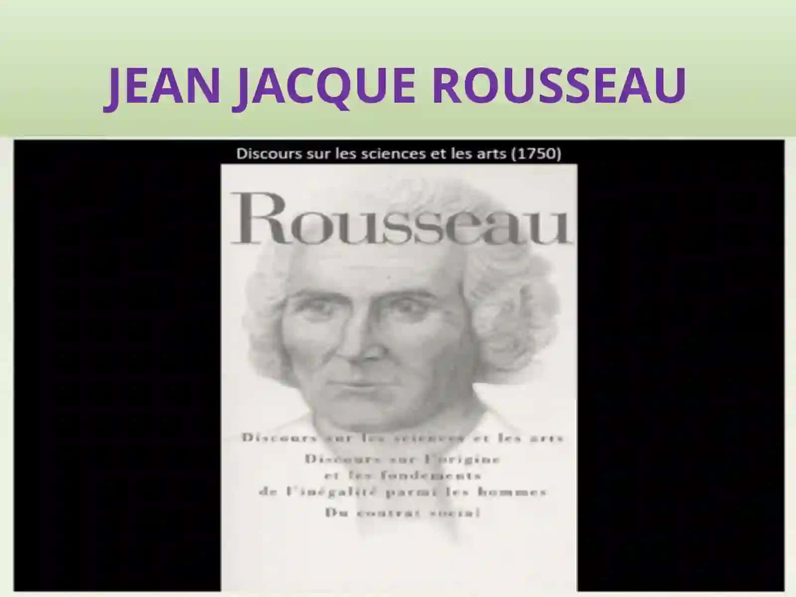JEAN JACQUE ROUSSEAU 2