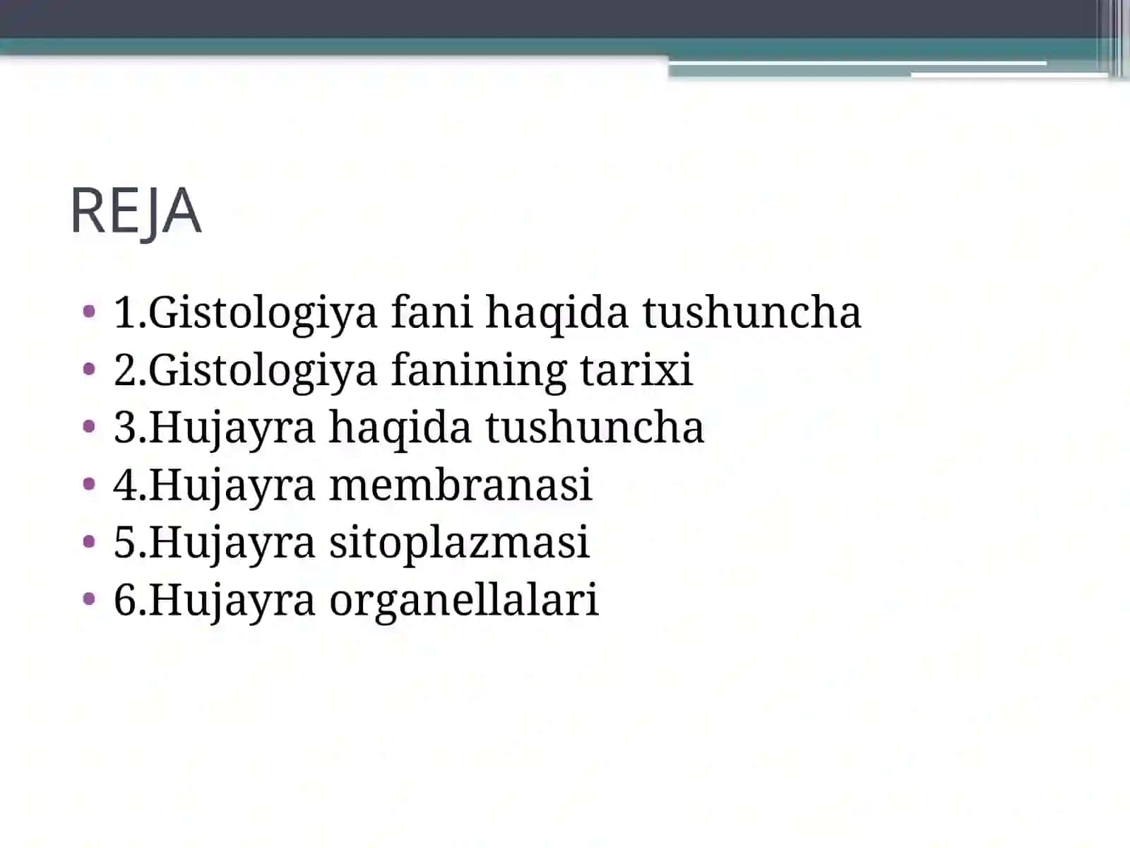 GISTOLOGIYA FANIGA KIRISH.HUJAYRA HAQIDAGI TA^LIMOT 2