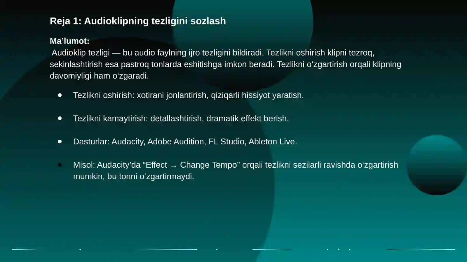Audioklipning tezligini va ovoz balandligini sozlash. Reverberatsiya  effektini  qoʻshish  yoki  uni sozlash. 2