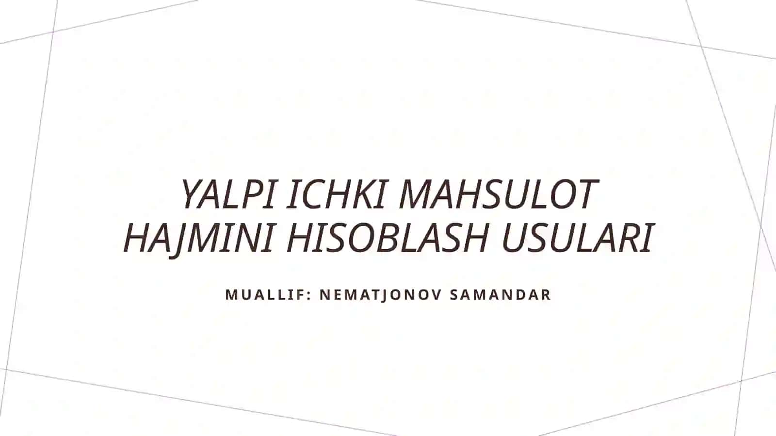 Yalpi ichki mahsulot hajmini hisoblash usullari 2