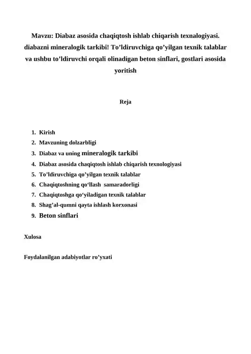 kurs ishi. Diabaz asosida chaqiqtosh ishlab chiqarish texnalogiyasi. diabazni mineralogik tarkibi! To’ldiruvchiga qo’yilgan texnik talablar va ushbu to’ldiruvchi orqali olinadigan beton sinflari, gostlari asosida 2