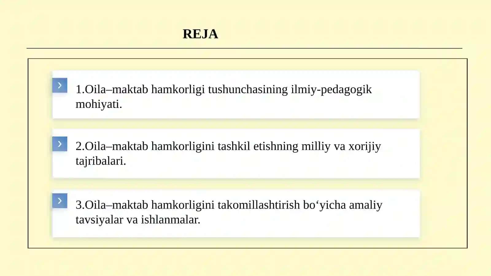Mavzu: Oila–maktab hamkorligi tushunchasining ilmiy talqinlarini tahlil qilish 2