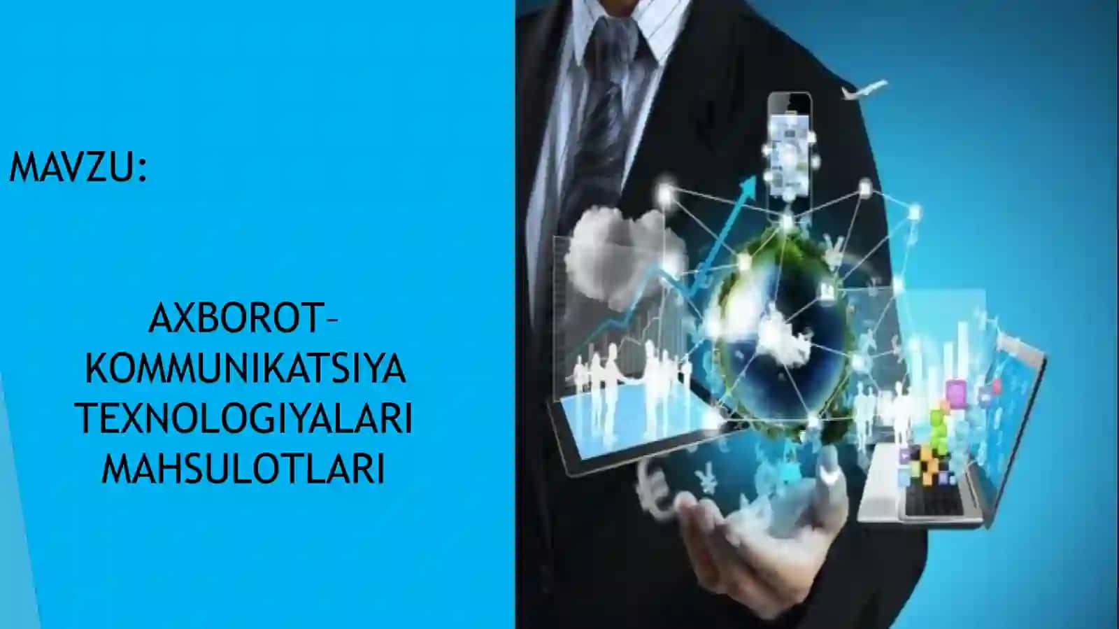 Axborot–kommunikatsiyatexnologiyalari MAHSULOTLARI 2