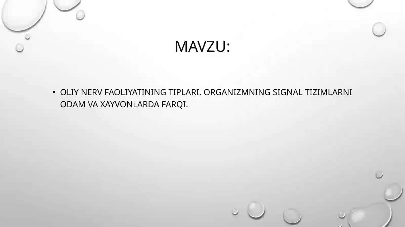 Oliy nerv faoliyatining tiplari. Organizmning signal tizimlarni odam va xayvonlarda farqi. 2