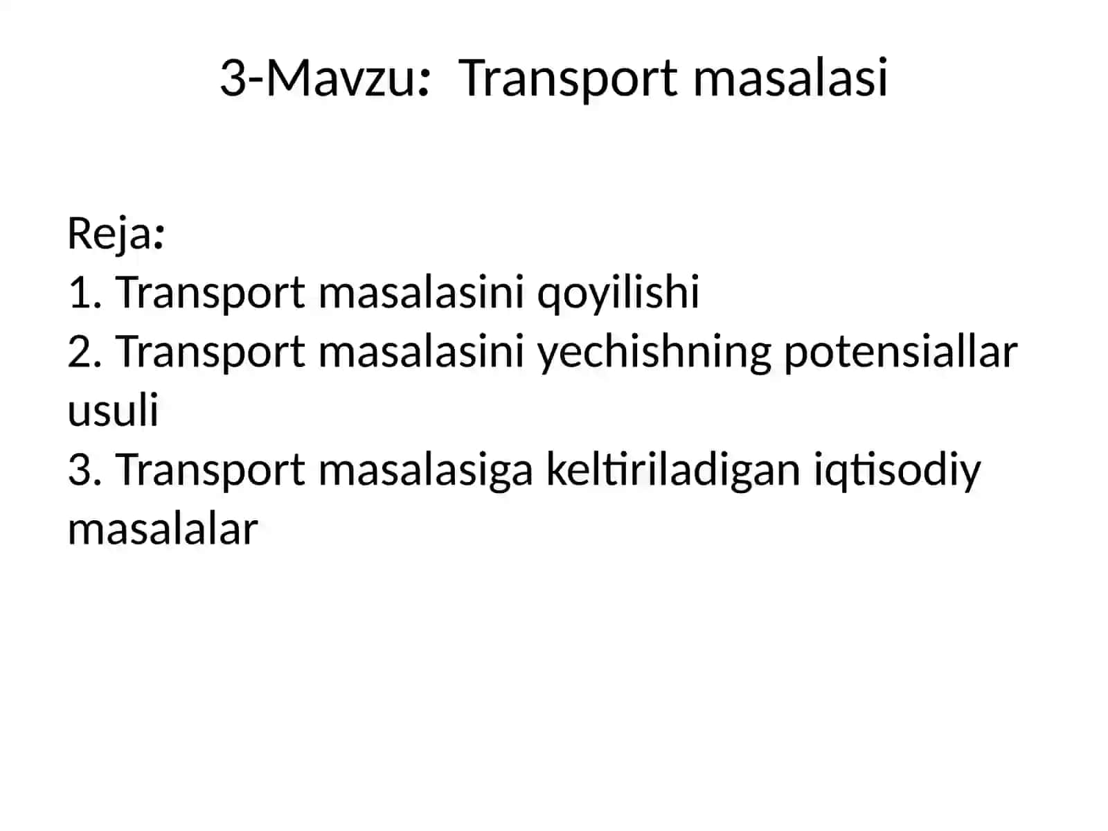 Транспорт масаласининг қўйилиши 2