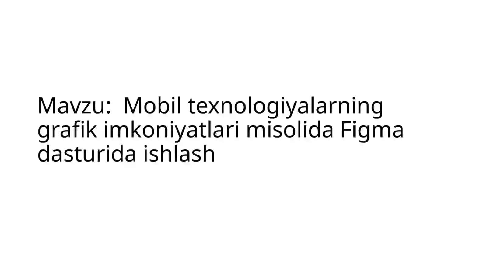 Mobil texnologiyalarning grafik imkoniyatlari misolida Figma dasturida ishlash 2