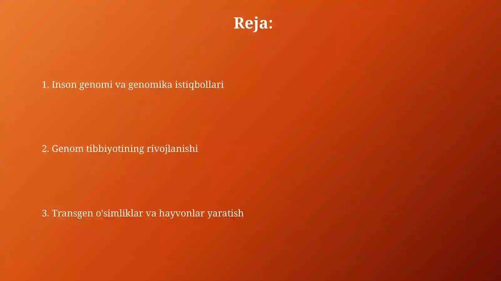 Inson genomi. Genomika va genom tibbiyotning istigbolları. Transgen 'simlik va hayvonlarni yaratish 2
