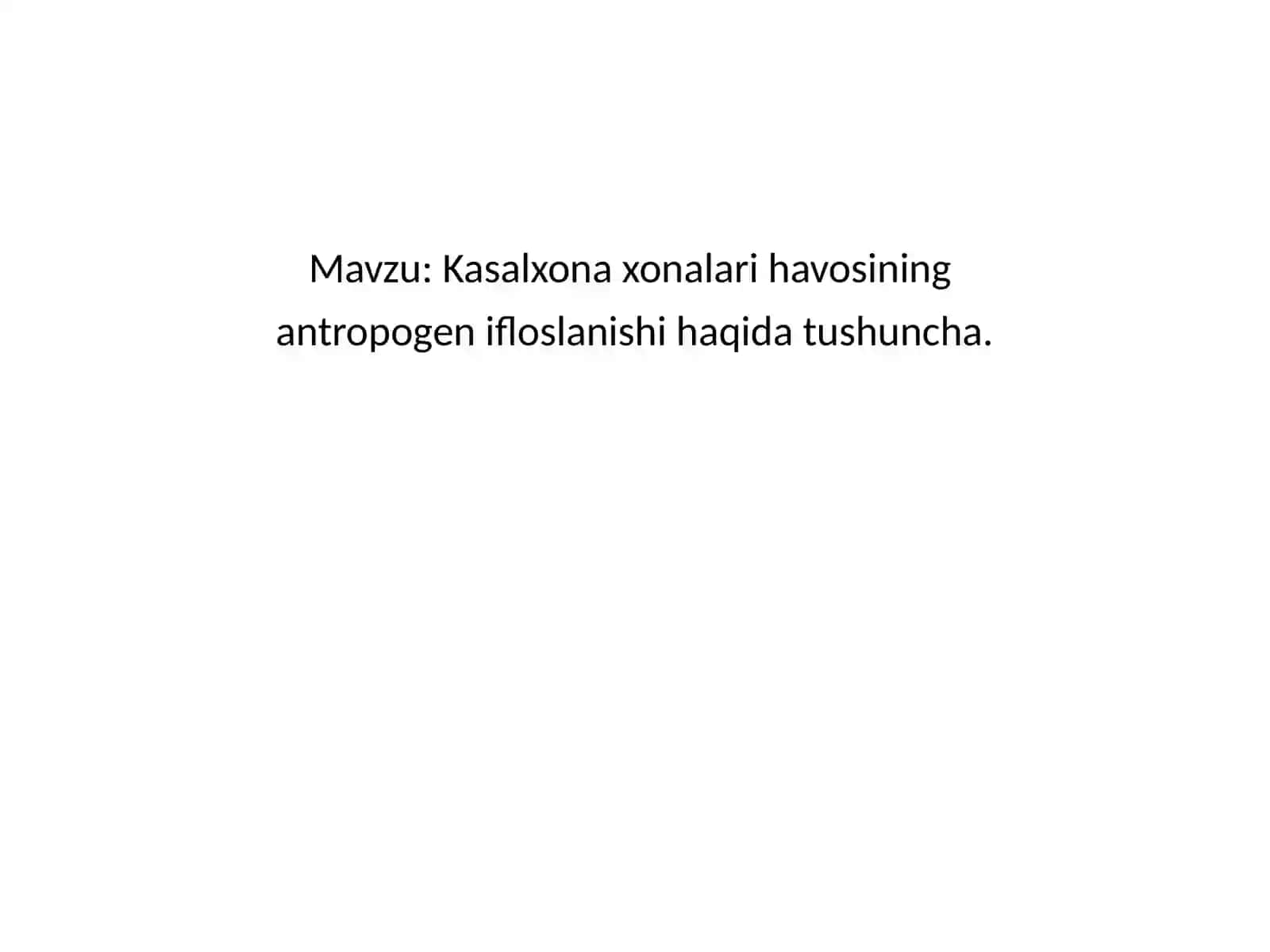 Kasalxona xonalari havosining antropogen ifloslanishi haqida tushuncha 2