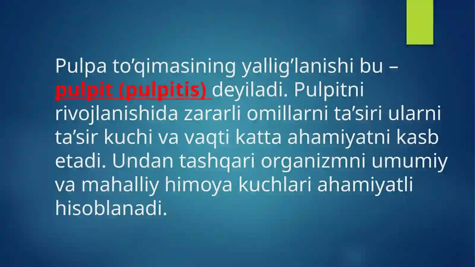 PULPITLAR, ULARNING TASNIFI, ETIOLOGIYASI, PATOGENEZI, TASHXISLASH VA DAVOLASH USULLARI 2