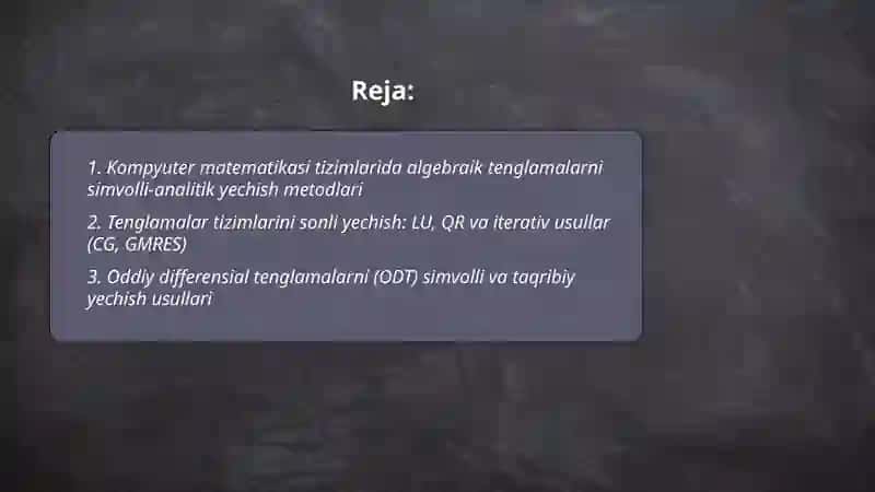 Kompyuter matematikasi tizimlarida tenglamalar,tenglamalar tizimlari, differensial tenglamalar, differensial tenglamalar tizimlarini simvolli-analitik va taqribiy yechish va va ularning tadbiqlari 2
