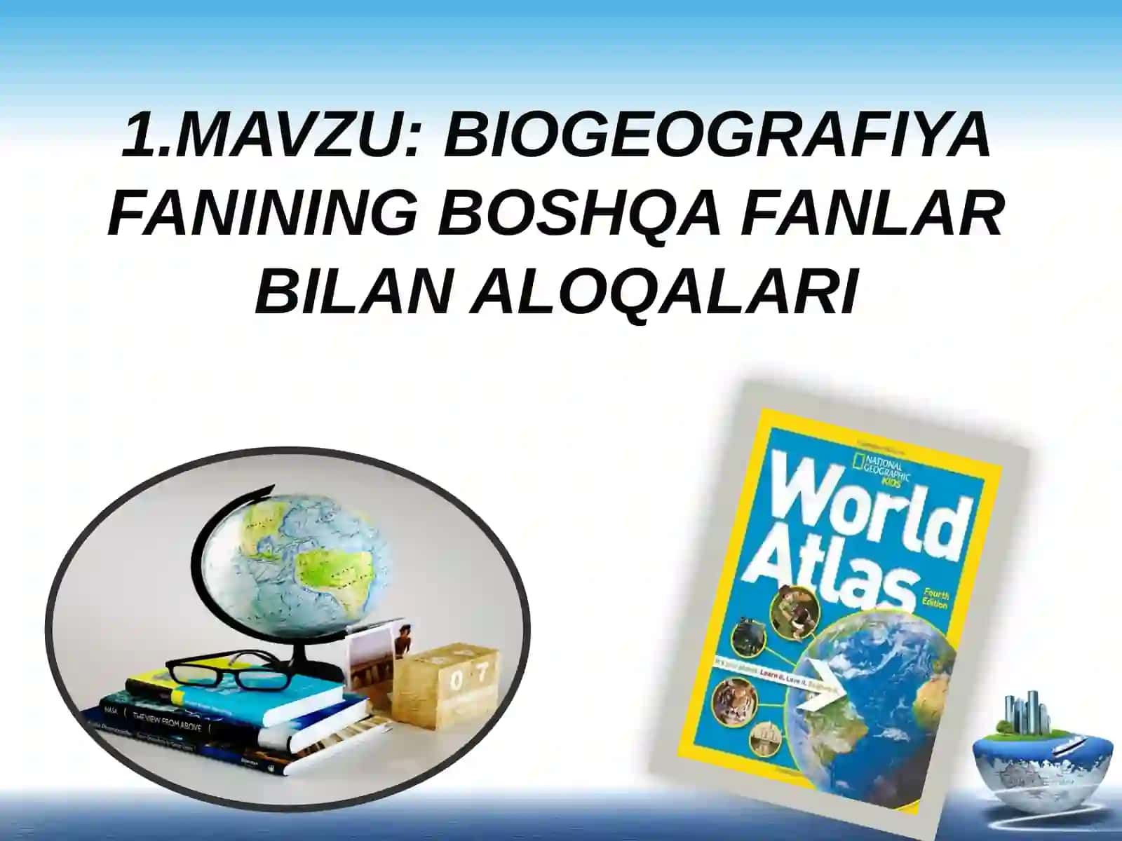 BIOGEOGRAFIYA FANINING BOSHQA FANLAR BILAN ALOQALARI 2