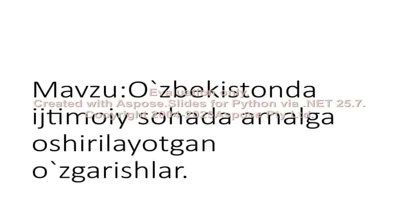 O‘zbekistonda ijtimoiy sohada amalga oshirilayotgan o`zgarishlar 2