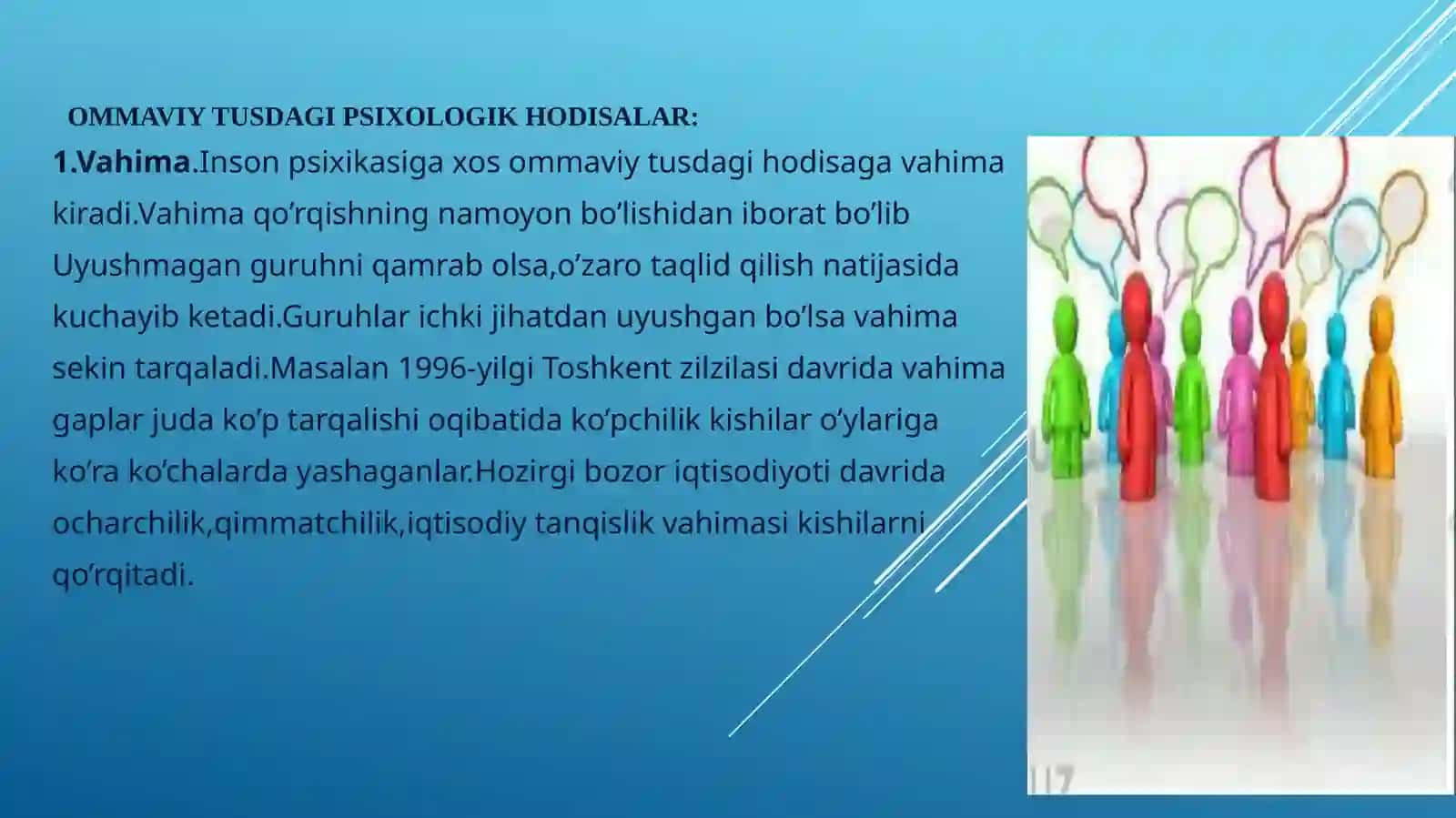 ijtimoiy-psixologik hodisalar urf-odatlar, mish-mishlar, vahima. 2