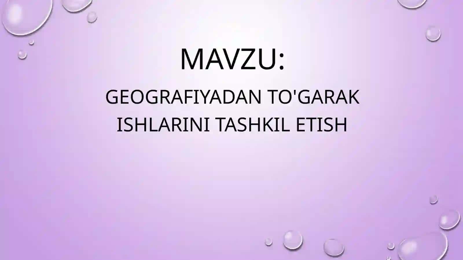 Geografiya va tabiiy fan o'qitish metodikasi 2