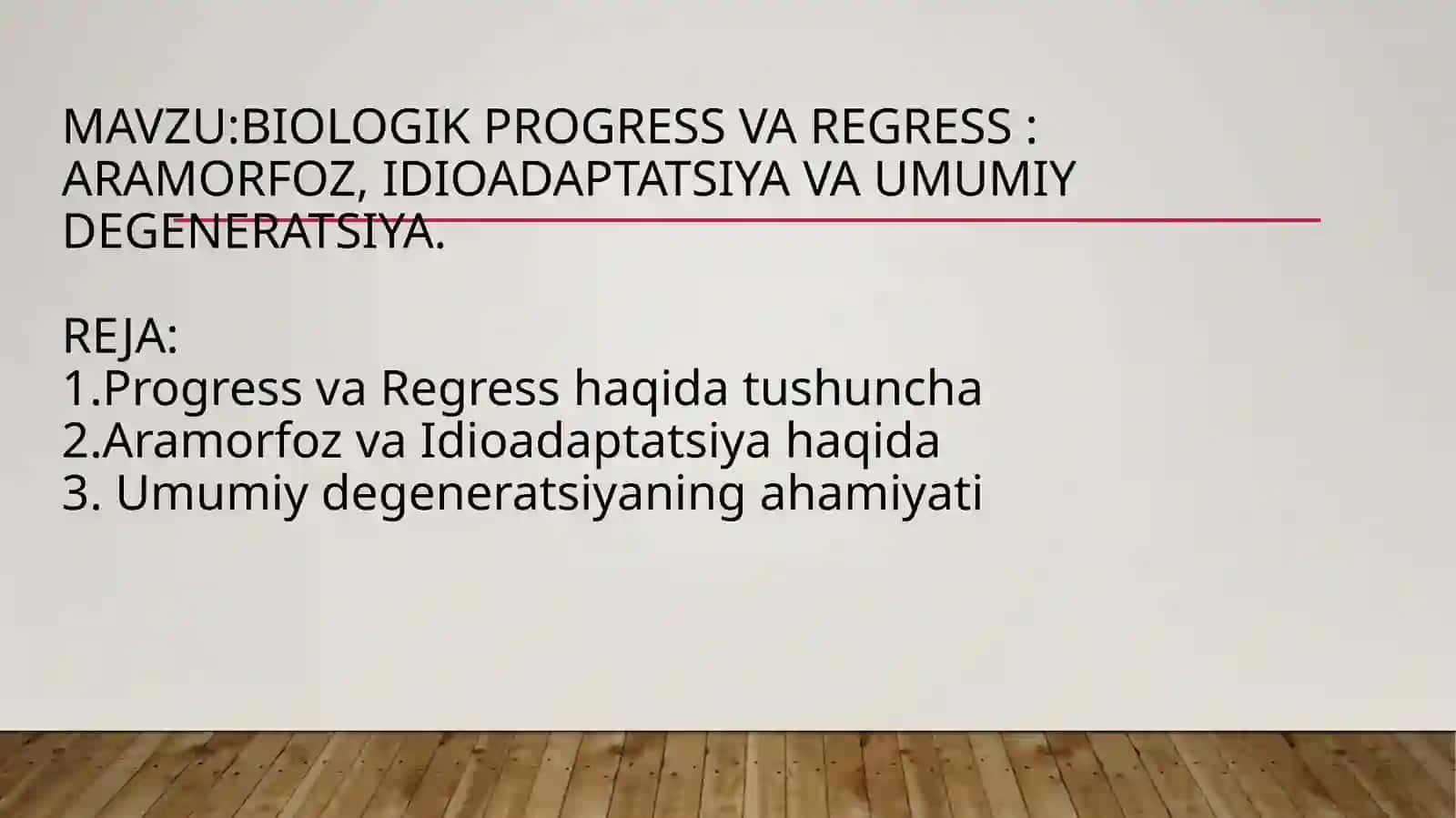 Biologikprogressvaregress:aramorfoz,idioadaptatsiyavaumumiydegeneratsiya 2