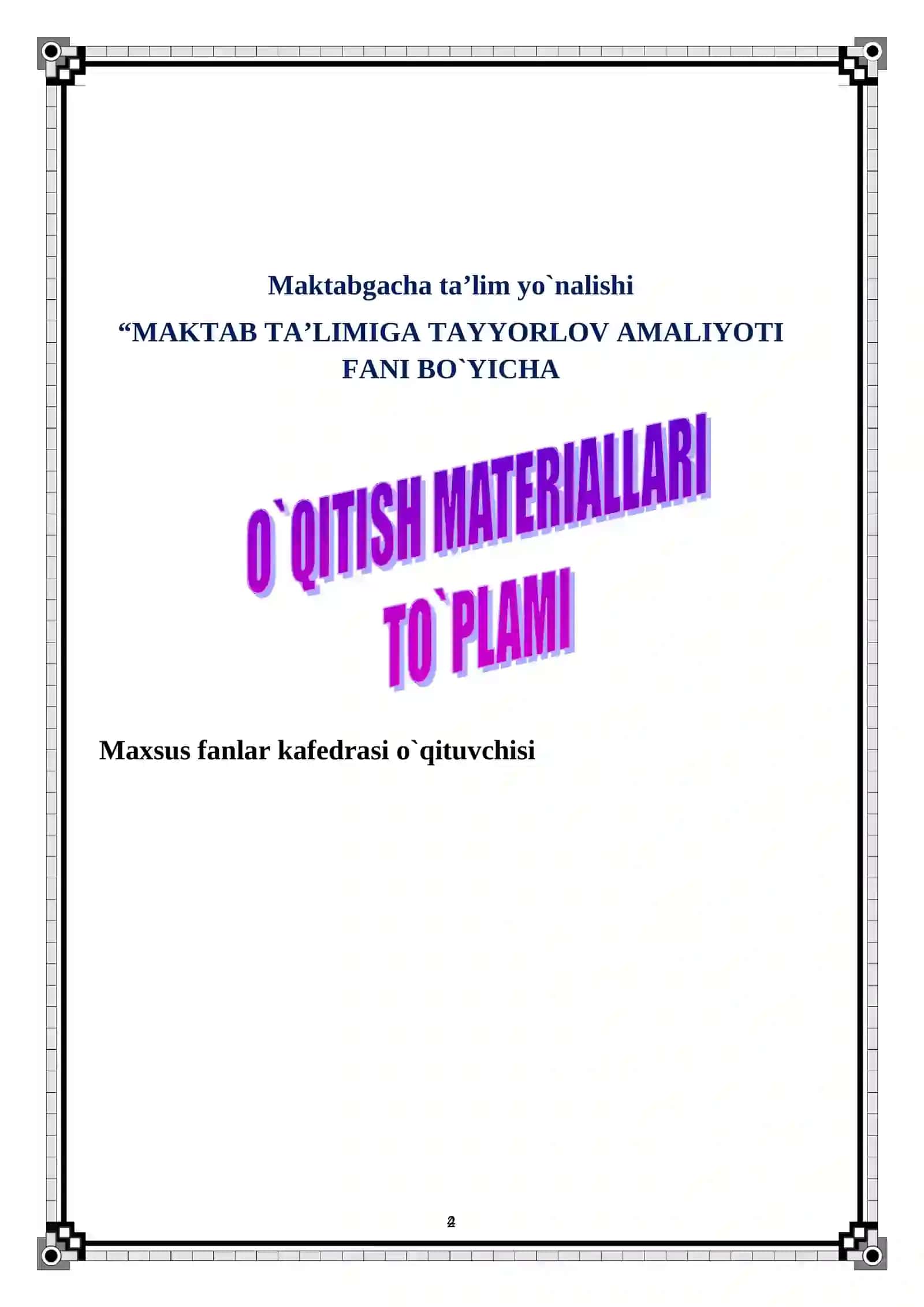 MAKTAB TA’LIMIGA TAYYORLOV O‘QUV AMALIYOTI fanidan O‘QITISH MATERIALLARI TO‘PLAMI 2