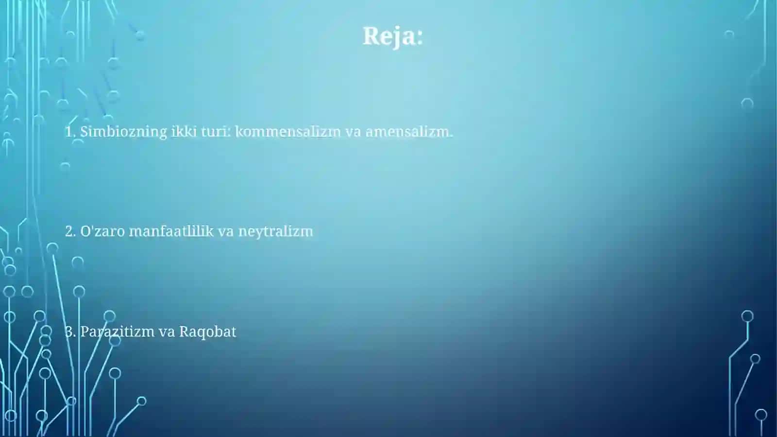 Simbiozning ikki turi: kommensalizm va amensalizm. O'zaro manfaatlilik va neytralizm. Parazitizm va Raqobat 2