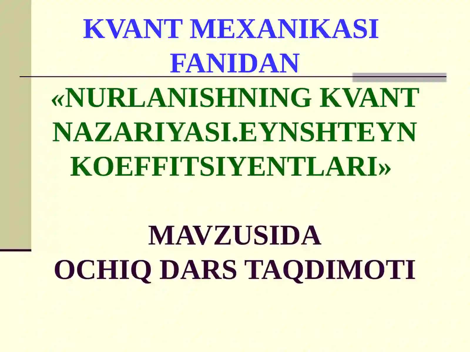 Nurlanishning kvant nazariyasi. Eynshteyn koeffitsiyentlari 2
