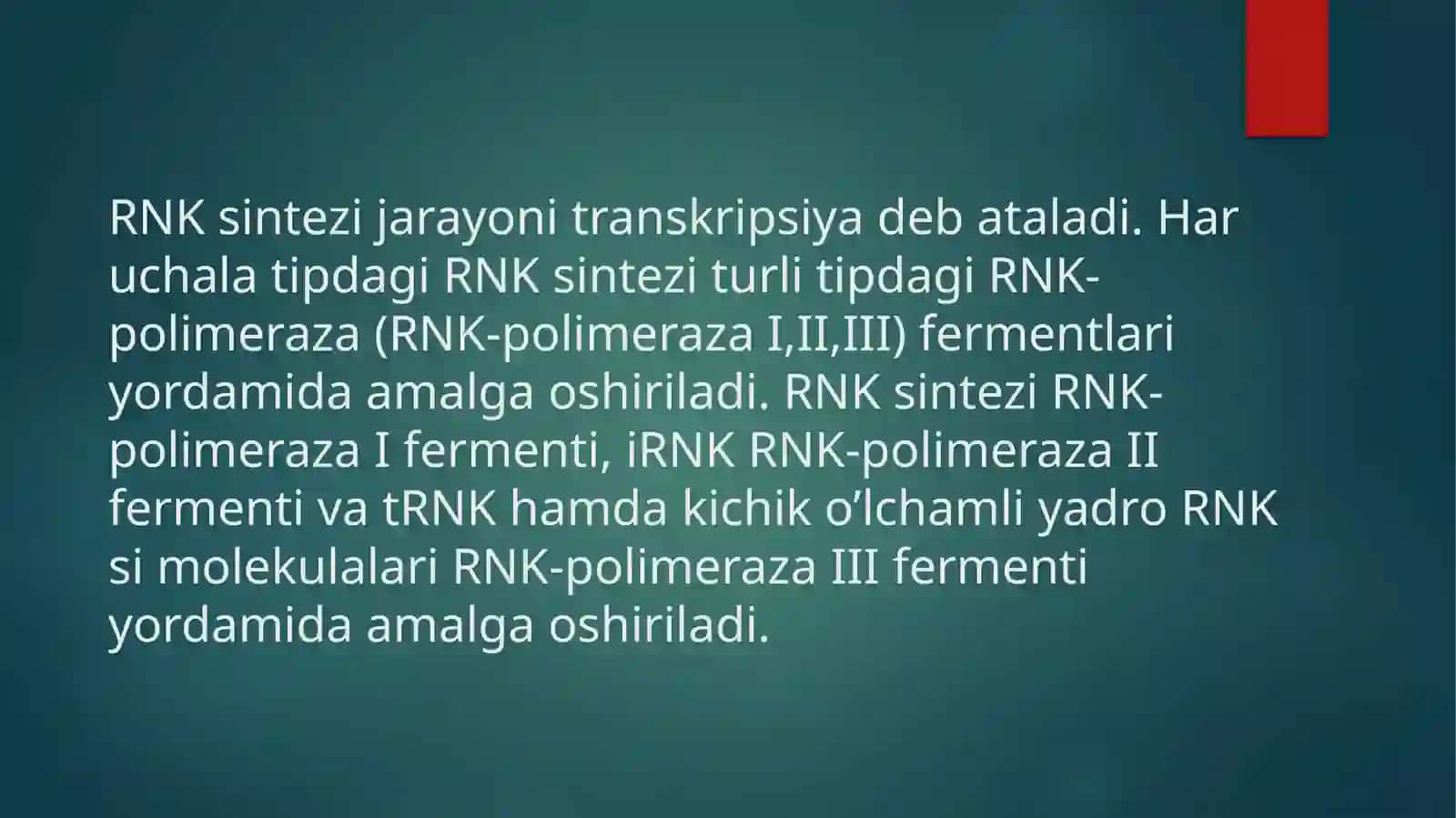 RNKturlari va uning oqsil biosintezidagi roli 2