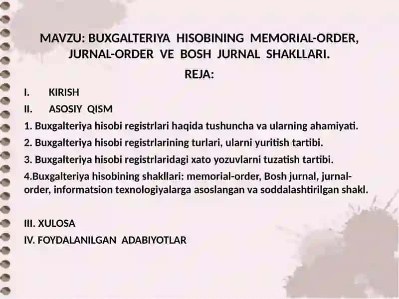 BUXGALTERIYA  HISOBINING  MEMORIAL-ORDER, JURNAL-ORDER  VE  BOSH  JURNAL  SHAKLLARI. 2