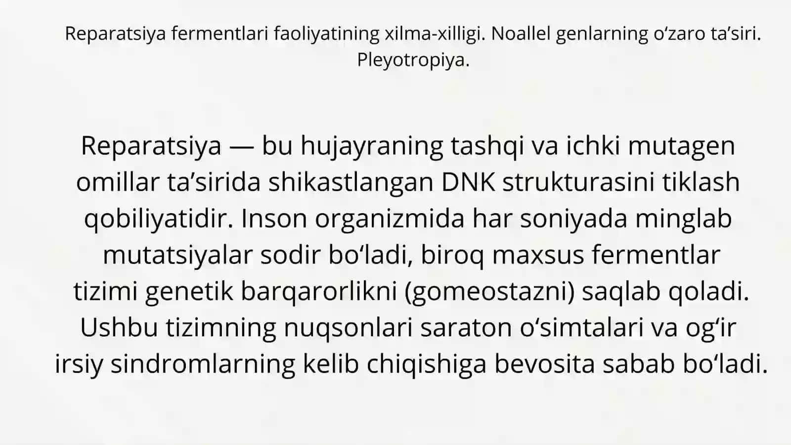 Reparatsiya fermentlari faoliyatining xilma-xilligi.Noallel genlarning oʻzaro tasi.Pleyatropiya. 2