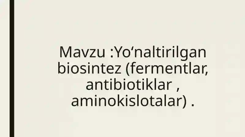 Yoʻnaltirilgan biosintez 2