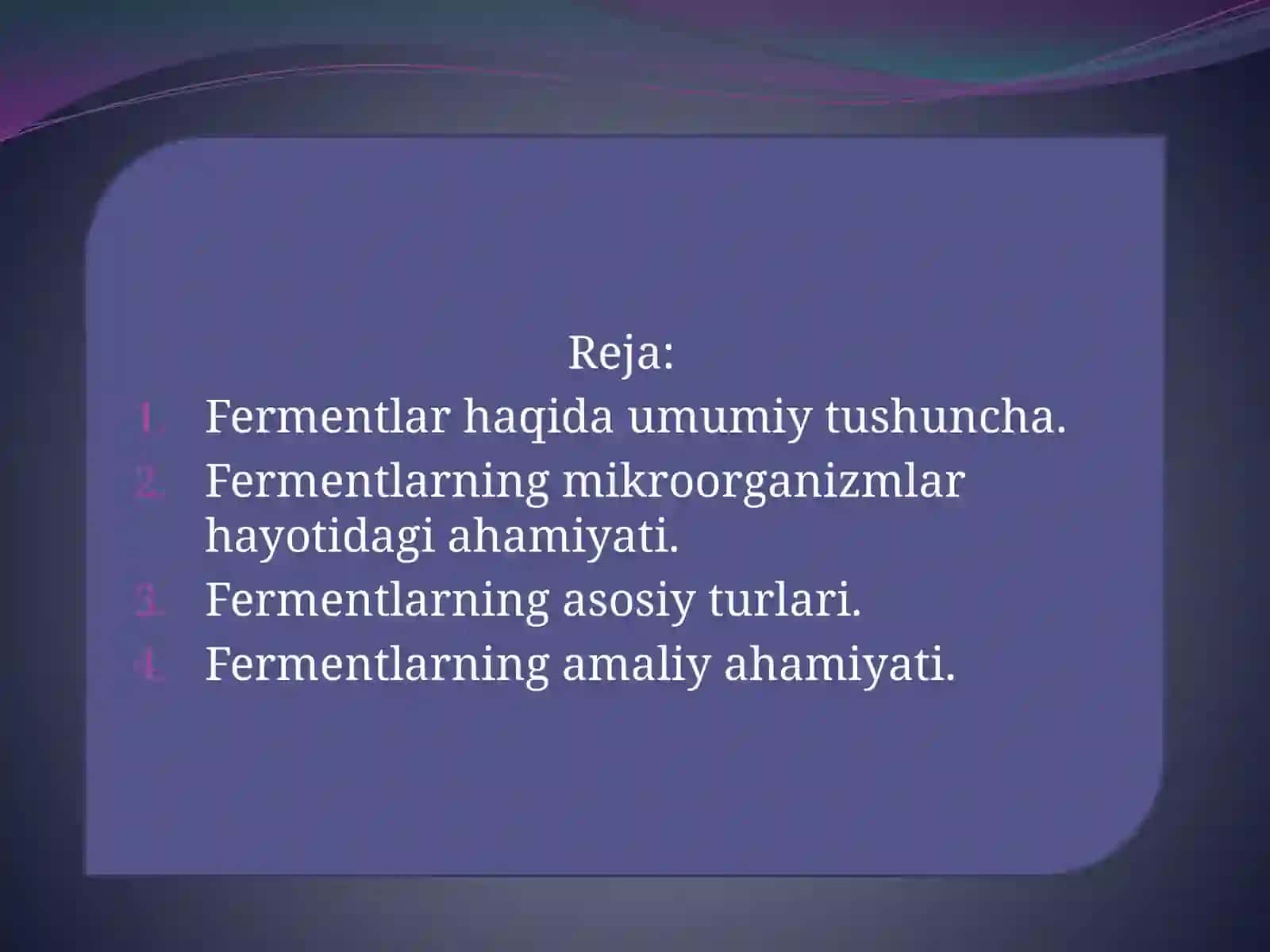 Fermentlarningmikroorganizmlarhayotidagiro’li 2