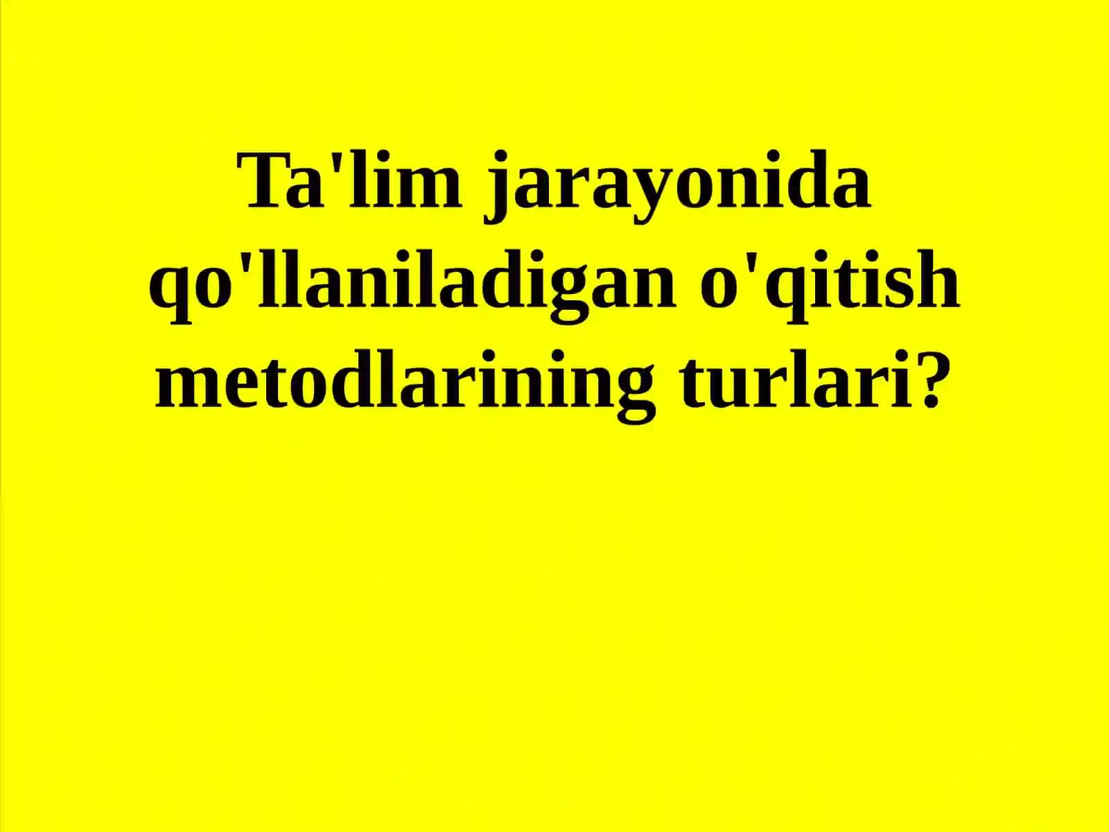O'QITISHNING AMALIY METOD TURLARI HAMDA TAVSIFI 2