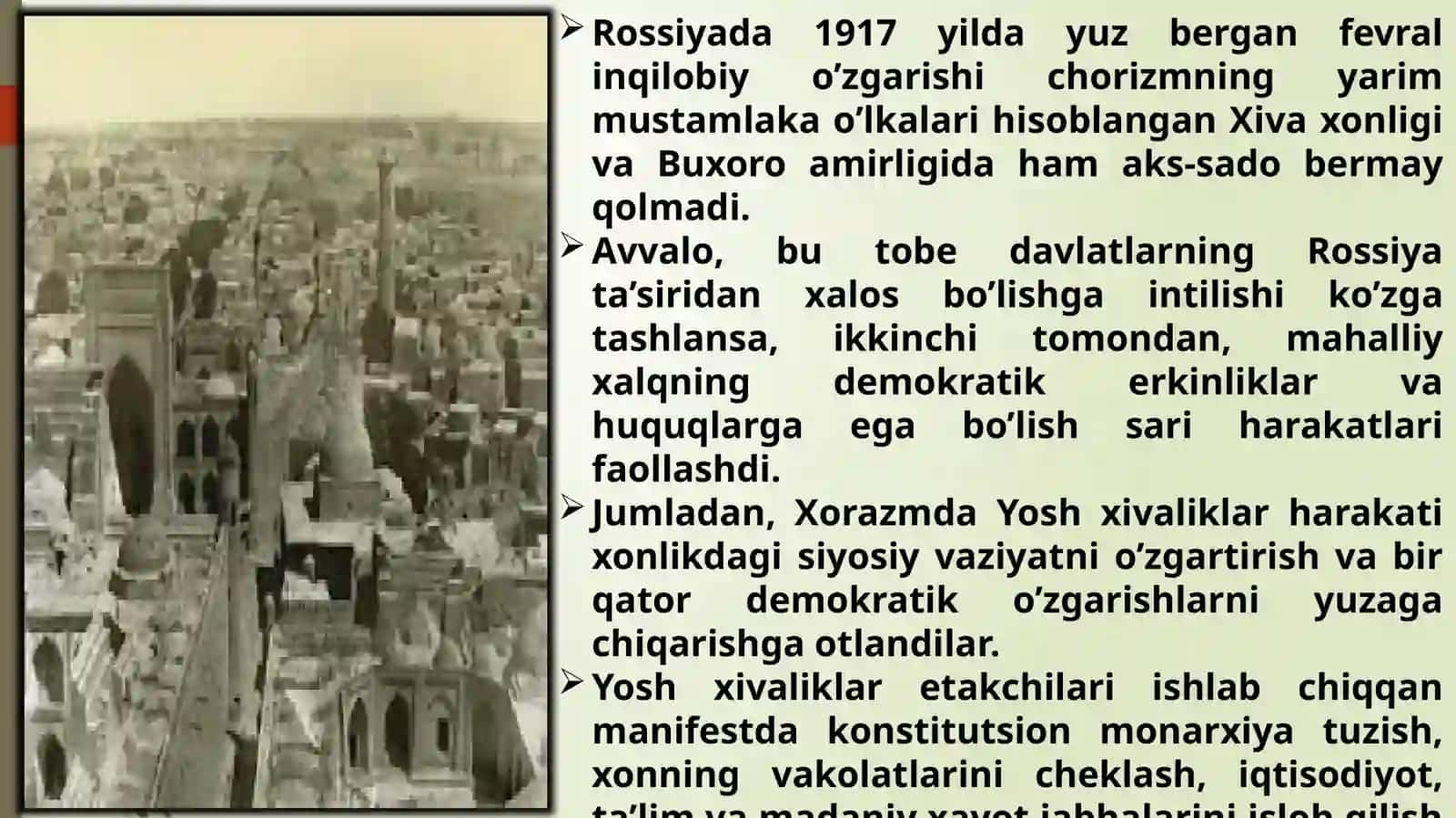 Rossiyada 1917 yilda yuz bergan fevral inqilobi yo'zgarishi chorizmning yarim mustamla ko'lkalari hisoblangan Xiva xonligi va Buxoro amirligining qizil armiya tomonidan tug'ilishi. XXSR va BXSR ning tashkil topishi 2
