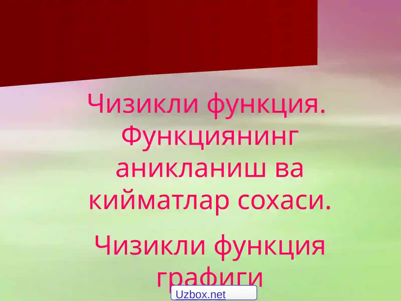 Чизикли функция. Функциянинг аникланиш ва кийланиш вакий матлар сохаси 2